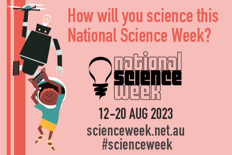 National Science Week infographic with dates, Saturday 12 to Sunday 20 August 2023